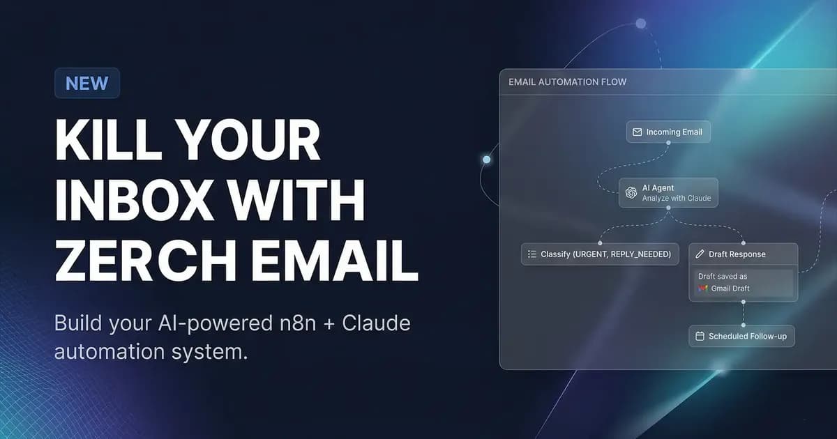 AI Is Killing Your Inbox: How to Build a Zero-Touch Email System