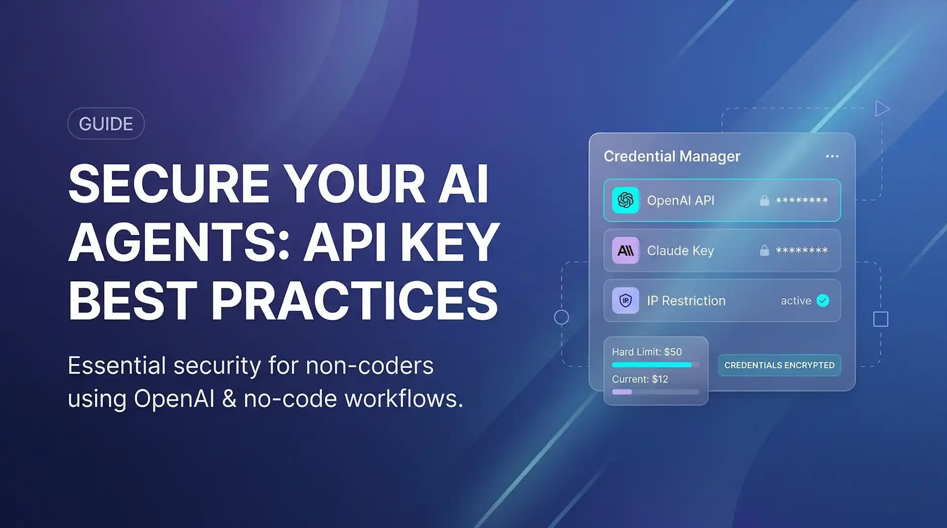 API Security for Non-Coders: How to Protect Your Keys When Building Agents