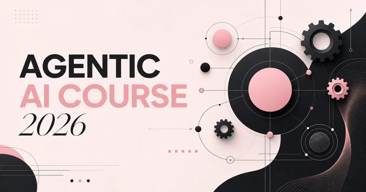 Hero image for Agentic AI Course in 2026: What to Learn and What to Avoid